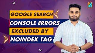 Excluded by noindex tag error solve | Google Indexing Error Solve | Hridoy Chowdhury