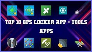 Top 10 Gps Locker App Android Apps