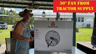 Assembling the Countyline 30" fan from Tractor Supply / Look what Colton and Papaw got Guys