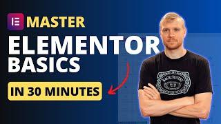 Elementor Beginner's Tutorial: Learn Elementor in 30 Minutes INTERACTIVE