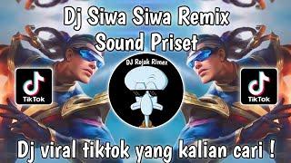 DJ SIWA SIWA VIRAL TIKTOK | DJ SEWA SEWA REMIX - SOUND PRESET | DJ VIRAL TIKTOK TERBARU