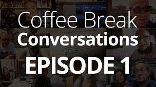 Episode 1 - Coffee Break Conversations