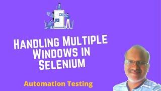 How to Handle Multiple Windows or Tabs in Selenium Webdriver