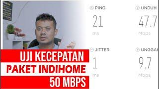 Tes Koneksi Internet Indihome 50 Mbps Terbaru 2021