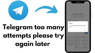 How we can fix telegram too many attempts please try again later issue