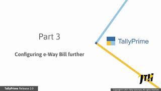 how to generate E-way bill online using TallyPrime Release 2 0