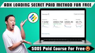 ADX Loading Secret Paid Method 2024 | ADX Loading Earning And Live Payment Proof |  Paid Course Free