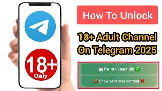 How To Unlock Telegram Adult Channel 2025 | How To Unblock Telegram Channel