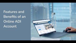 Features Benefits of an Online ADI Account