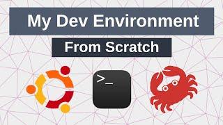 My development environment | From scratch | Ubuntu | 2020