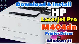 How to Download & Install HP LaserJet Pro M404dn Printer Driver in Windows 11 PC or Laptop - Hindi