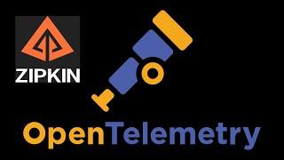 OpenTelemetry Distributed Tracing and Visualization with Zipkin