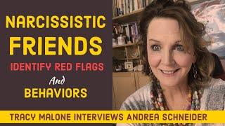 Narcissistic Friends Identify and Protect Yourself - Guest Andrea Schneider with Tracy Malone