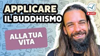 Ecco come applicare il Buddhismo alla tua vita quotidiana | Gianluca Gotto