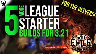Path Of Exile 3.21 Starter Builds  5 More Possible PoE Crucible Starter Builds - FOR THE DELVERS!