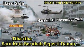 Indonesia Gempar 15-11-2024!! Baru Saja Satu Kota Bak Danau 15-11-2024,Banjir Besar Kota Pontianak