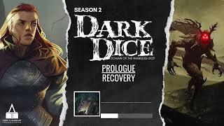 Dark Dice | Season 2 | Ep. 0 | Prologue: Recovery