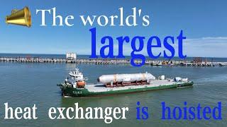 World’s Largest Heat Exchanger