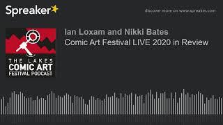 Comic Art Festival LIVE 2020 in Review