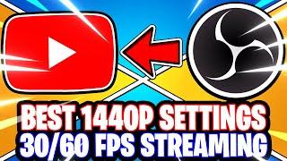 OBS Studio: Best 2K 1440p QHD YouTube Streaming Settings for 30fps & 60fps (OBS Studio Tutorial)