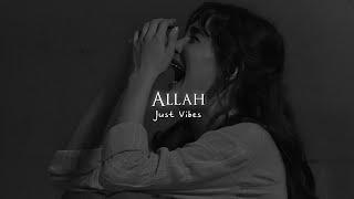 Allah (slowed + reverb) | Jass Manak | Just Vibes