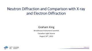 Neutron diffraction and comparison with x rays and electron diffraction   Graham King