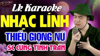 Liên Khúc NHẠC LÍNH XƯA Karaoke Thiếu Giọng Nữ  VỌNG GÁC ĐÊM SƯƠNG  Song Ca Cùng Tình Trần