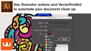 Use Illustrator actions and VectorFirstAid to automate your document clean up | Sebastian Bleak