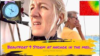 Episode 213 - At Anchor in a Beaufort 9 Stormy Weather, in the Winter Mediterranean!