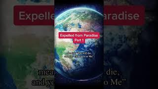 Expelled From Paradise Part 1
