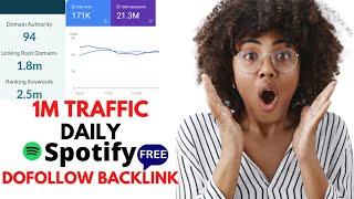 Unlimited Website Traffic : Get Fast Indexing Spotify Powerful Dofollow #Backlinks( DA 94 )