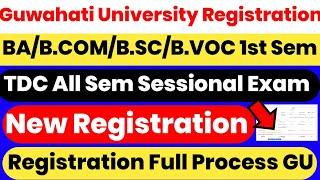 Guwahati University BA B.COM B.SC B.VOC 1st Sem Registration | TDC All Sem Sessional Exam |GU Portal