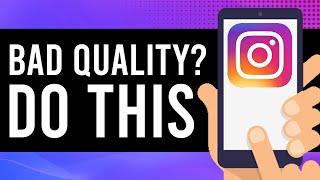 How To Fix Instagram Story Bad Quality After Uploading