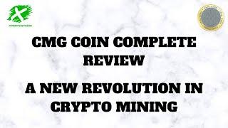 CMG Coin Platform Review|A New Revolution In Crypto Mining