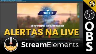 Como Configurar Alertas na Live com Obs Studio e StreamElements