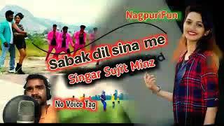 Sabak dil sena me ।। new nagpuri song 2020 ।। Singar sujit minz