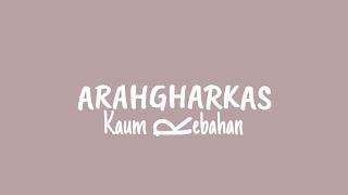 Kaum Rebahan (Official Lyric Video)-ARAHGHARKAS