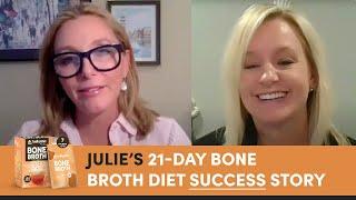 How Dr. Kellyann’s 21-Day Bone Broth Diet Transformed Julie’s Life