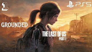 The Last of Us Part 1 Remake - Одни из Нас Часть 1 Ремейк PS5 Сложность Реализм Прохождение #1