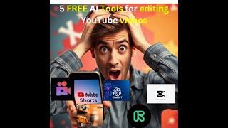 5 FREE AI Tools You MUST Use to Edit YouTube Videos Like a Pro!