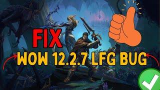 How To Fix World of Warcraft Patch 10.2.7 LFG bug | How To Use Premade Groups Finder Without Bug