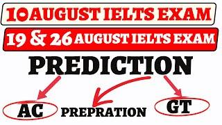 10 august ielts exam prediction| ielts prediction 10 august| 19 august 26 august ielts prediction