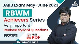 JAIIB May 2023 | RBWM Achiever Series | Very Important Revised Syllabus Questions | Class 21