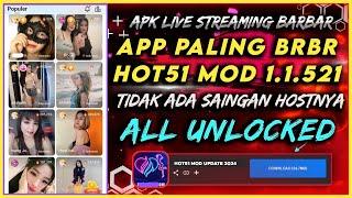 APP PALING BANYAK DICARI  HOT51 MOD NEW UPDATE ALL UNLOK ROOM LATEST VERSION V 1.1.521 FULL TBRT