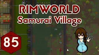 Six Million Dollar Samurai - RimWorld Samurai Village Ep85