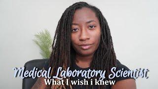 What I wish I knew before becoming a Medical Laboratory Scientist? | q&a