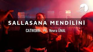 Catwork - Sallasana Mendilini (Feat.Nevra Ünal)