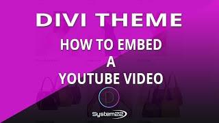 Divi Theme How To Embed A YouTube Video 