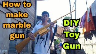 DIY Toy Gun Tutorial(Marble Gun) from Raw Materials