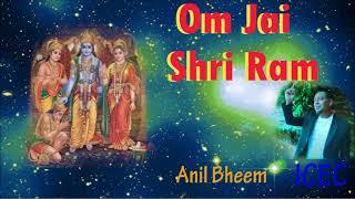 Anil Bheem - Om Jai Shri Ram